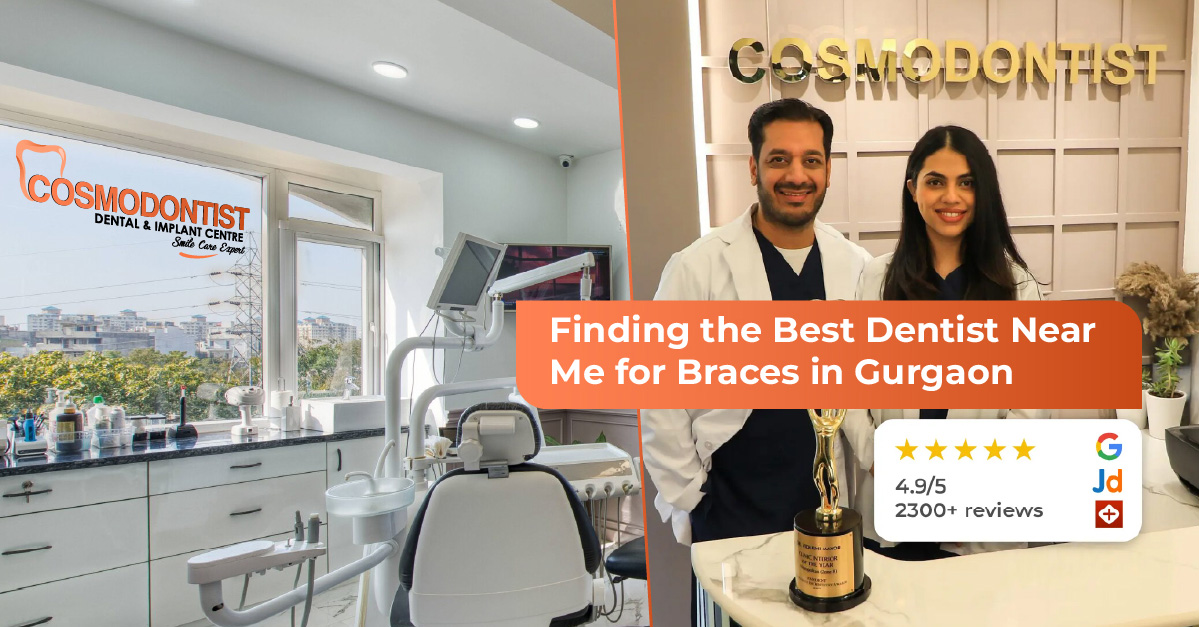 Best Dentist Near Me for Braces in Gurgaon