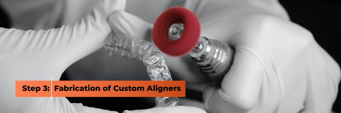 Fabrication of Custom Aligners