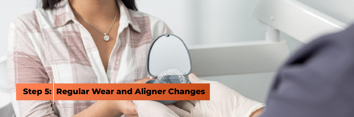 Regular Wear and Aligner Changes